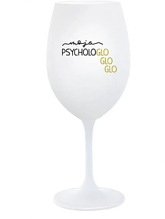 MOJA PSYCHOLOGLOGLOGLO - pohár na biele víno 350 ml