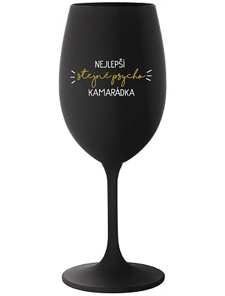 NAJLEPŠIA ROVNOSŤ PSYCHO KAMPANĚ - čierny pohár na víno 350 ml