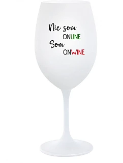 Nie som ONLINE, som ONWINE - pohár na biele víno 350 ml