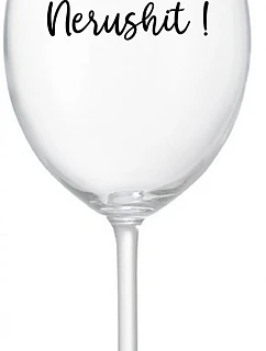 NERUSHIT! - číry pohár na víno 350 ml