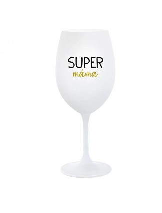 SUPER MAMA - pohár na biele víno 350 ml