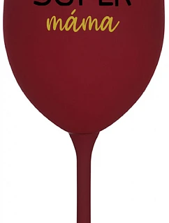 SUPER MAMA - bordový pohár na víno 350 ml