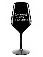 Som krásna a sexi! (A taká fit...) - čierny nerozbitný pohár na víno 470 ml