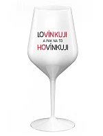 MILUJEM A POTOM O TOM HOVORÍM - biely nerozbitný pohár na víno 470 ml