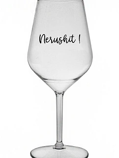 NERUSHIT! - priehľadný nerozbitný pohár na víno 470 ml