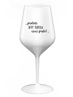 ...KEĎŽE TO NIE JE PRELIMINÁRNE... - biely nerozbitný pohár na víno 470 ml