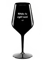 NIEKTO TO MUSÍ POTOPIŤ - čierny nerozbitný pohár na víno 470 ml