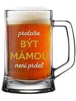 BYŤ MAMOU NIE JE PRDEL - pivný pohár 0,5 l