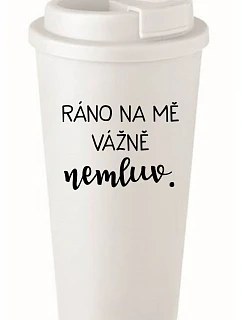 Vážne sa mi to nepáči - biely termohrnček 475 ml