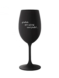 Pretože byť zodpovedným nie je PRELIMINÁRNE - čierny pohár na víno 350 ml