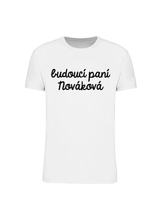 Personalizované dámske tričko – budúca pani Personalizované dámske tričko – budúca pani