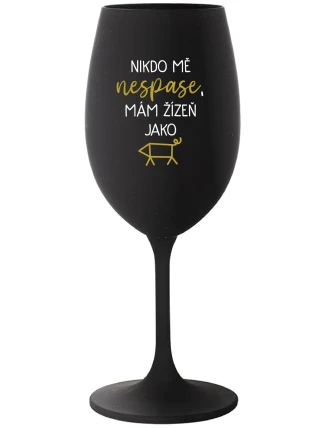 NIKDO MĚ NESPASE, MÁM ŽÍZEŇ JAKO PRASE - čierny pohár na víno 350 ml