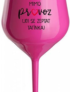 MÁMA VYPADÁ (ÍDE SA POZRIEŤ NA TATÍNKA) - ružový nerozbitný pohár na víno 470 ml