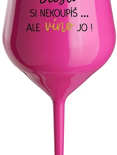 Šťastie si nekúpite, ale víno áno! - ružový nerozbitný pohár na víno 470 ml