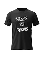 Pánske bavlnené tričko s potlačou - READY TO PARTY - čierne Pánske bavlnené tričko s potlačou - READY TO PARTY - čierne