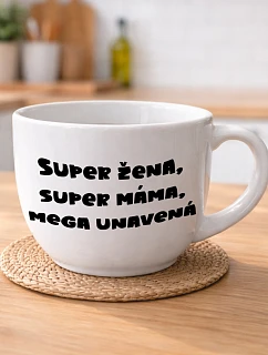 SUPER ŽENA, SUPER MAMA, MEGA UTRPENÁ - MEGA XXL keramický hrnček 1000 ml