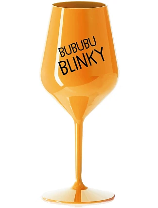 BUBUBUBLINKY - oranžový nerozbitný pohár na víno 470 ml