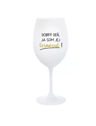 DOBRÝ DEŇ, JEM TERAPEUTE! - pohár na biele víno 350 ml