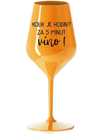Koľko hodín? 5 minút vína! - oranžový nerozbitný pohár na víno 470 ml