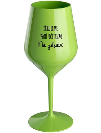 THANK YOU TEACHER - na zdravie - zelený nerozbitný pohár na víno 470 ml