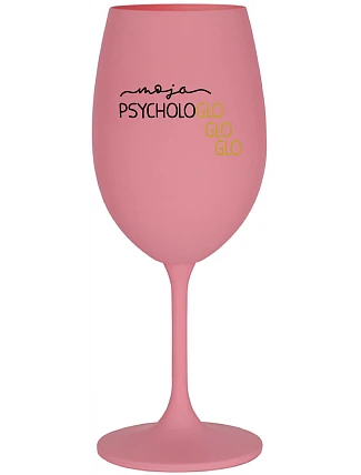 MOJA PSYCHOLOGLOGLOGLO - ružový pohár na víno 350 ml MOJA PSYCHOLOGLOGLOGLO - ružový pohár na víno 350 ml