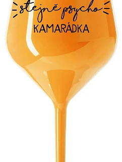 NAJLEPŠIA ROVNAKO PSYCHO KAMPANĚ - oranžový nerozbitný pohár na víno 470 ml