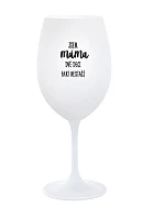 JA SOM MAMA, DVA DEKY FAKE NESTAČIA - pohár na biele víno 350 ml