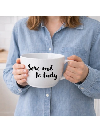 SERE MĚ TO TADY - MEGA XXL keramický hrnek 1000 ml SERE MĚ TO TADY - MEGA XXL keramický hrnek 1000 ml