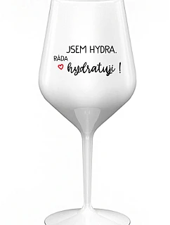 I AM HYDRA. I LOVE HYDRATING! - biely nerozbitný pohár na víno 470 ml