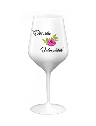 DVĚ SRDCE, JEDEN PŘÍBĚH - bílá nerozbitná sklenice na víno 470 ml