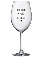 Príliš nevoňajte a radšej ma vypite! - číry pohár na víno 350 ml