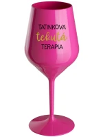 TATINKOVA TEKUTÁ TERAPIA - růžový nerozbitný pohár na víno 470 ml