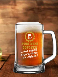 PIVO NIE JE ODPOVEĎ, ALE NA OTÁZKU SA ZABUDNE - pivný pohár 0,5