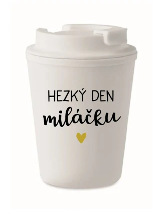 HEZKÝ DEN MILÁČKU - bílý termohrnek 300 ml