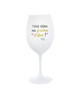 TVOJE SÉGRA MÁ PRIMA SÉGRU! - bílá  sklenice na víno 350 ml