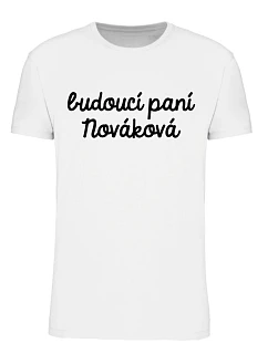 Personalizované dámske tričko – budúca pani