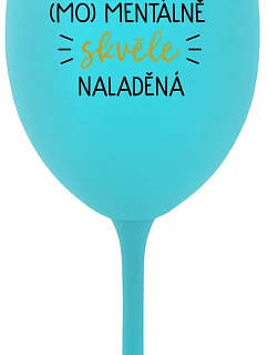 I AM (MO)MENTALLY GREAT - tyrkysový pohár na víno 350 ml