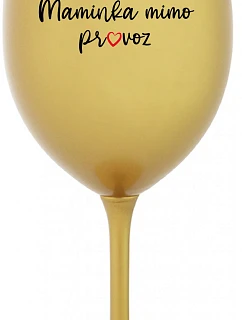 MAMA MIMO OBJEDNÁVKU - zlatý pohár na víno 350 ml