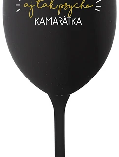 THE BEST YET SO PSYCHO GIRL - čierny pohár na víno 350 ml