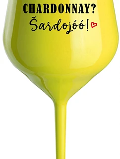 CHARDONNAY? ŠARDOJÓÓ! - žltý nerozbitný pohár na víno 470 ml