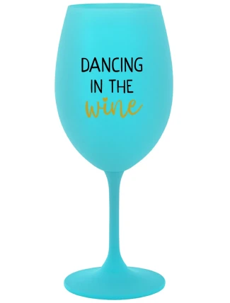 DANCING IN THE WINE - tyrkysový pohár na víno 350 ml