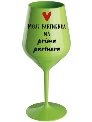 MOJE PARTNERKA MÁ PRÍMA PARTNERA - zelená nerozbitná sklenice na víno 470 ml MOJE PARTNERKA MÁ PRÍMA PARTNERA - zelená nerozbitná sklenice na víno 470 ml