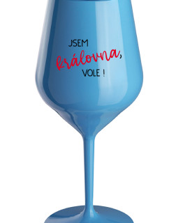 JSEM KRÁLOVNA, VOLE! - modrá nerozbitná sklenice na víno 470 ml