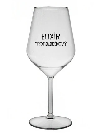 ELIXÍR PROTIBLBEČKOVÝ - čirá nerozbitná sklenice na víno 470 ml ELIXÍR PROTIBLBEČKOVÝ - čirá nerozbitná sklenice na víno 470 ml