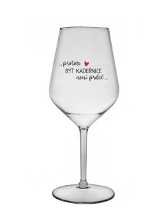 PROTOŽE BÝT KADEŘNICE NENÍ PRDEL - čirá nerozbitná sklenice na víno 470 ml