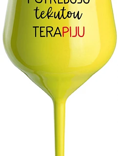 I NEED LIQUID THERAPY - žltý nerozbitný pohár na víno 470 ml