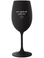 ON MĚ POŽÁDAL O RUKU A JÁ JEHO O VÍNO - černá sklenice na víno 350 ml