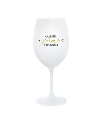 NAJLEPŠIA  AJ TAK PSYCHO KAMARÁTKA - biely pohár na víno 350 ml