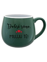 DOBRÉ RÁNO. MILUJEM ŤA! - zelený keramický hrnček 300 ml