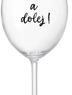 NEPOZERAJTE! - číry pohár na víno 350 ml